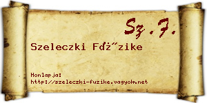 Szeleczki Füzike névjegykártya